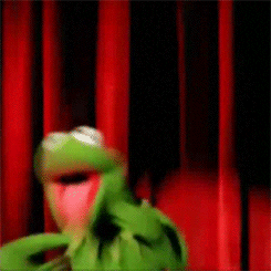 A GIF of Kermit the Frog freaking all the way out, man